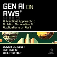 GenAI on AWS: A Practical Approach to Building Generative AI Applications AWS