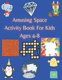 Amusing Space Activity Book For Kids Ages 4-8