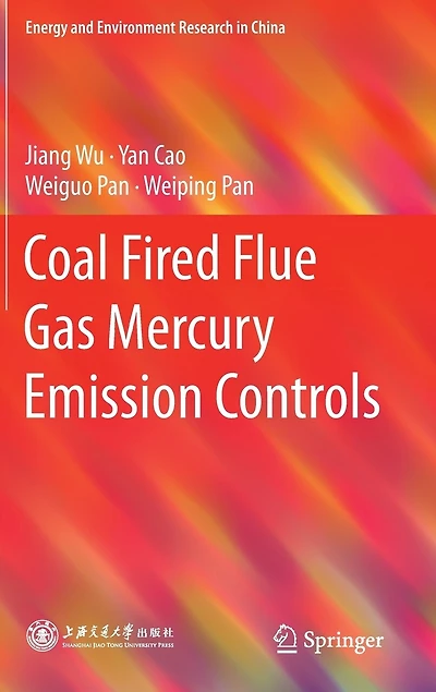 Coal Fired Flue Gas Mercury Emission Controls