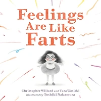 Feelings Are Like Farts