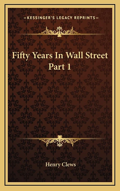Fifty Years in Wall Street Part 1