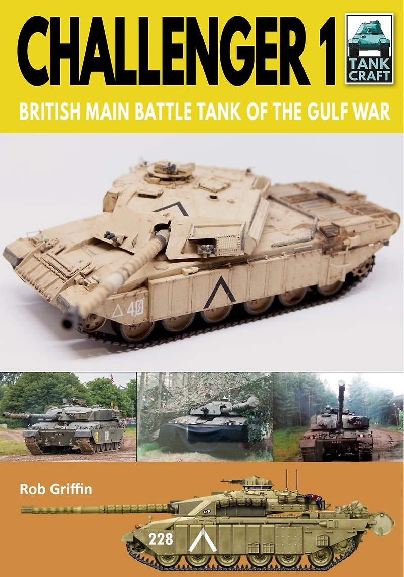 Challenger 1: British Main Battle Tank Of The Gulf War