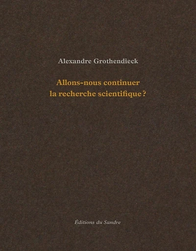 Allons-nous continuer la recherche scientifique ? ; Comment je suis devenu militant
