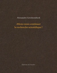 Allons-nous continuer la recherche scientifique ? ; Comment je suis devenu militant