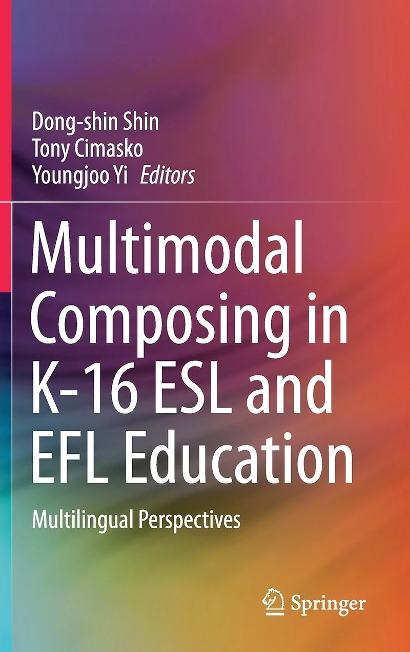 Multimodal Composing K-16 ESL and EFL Education: Multilingual Perspectives