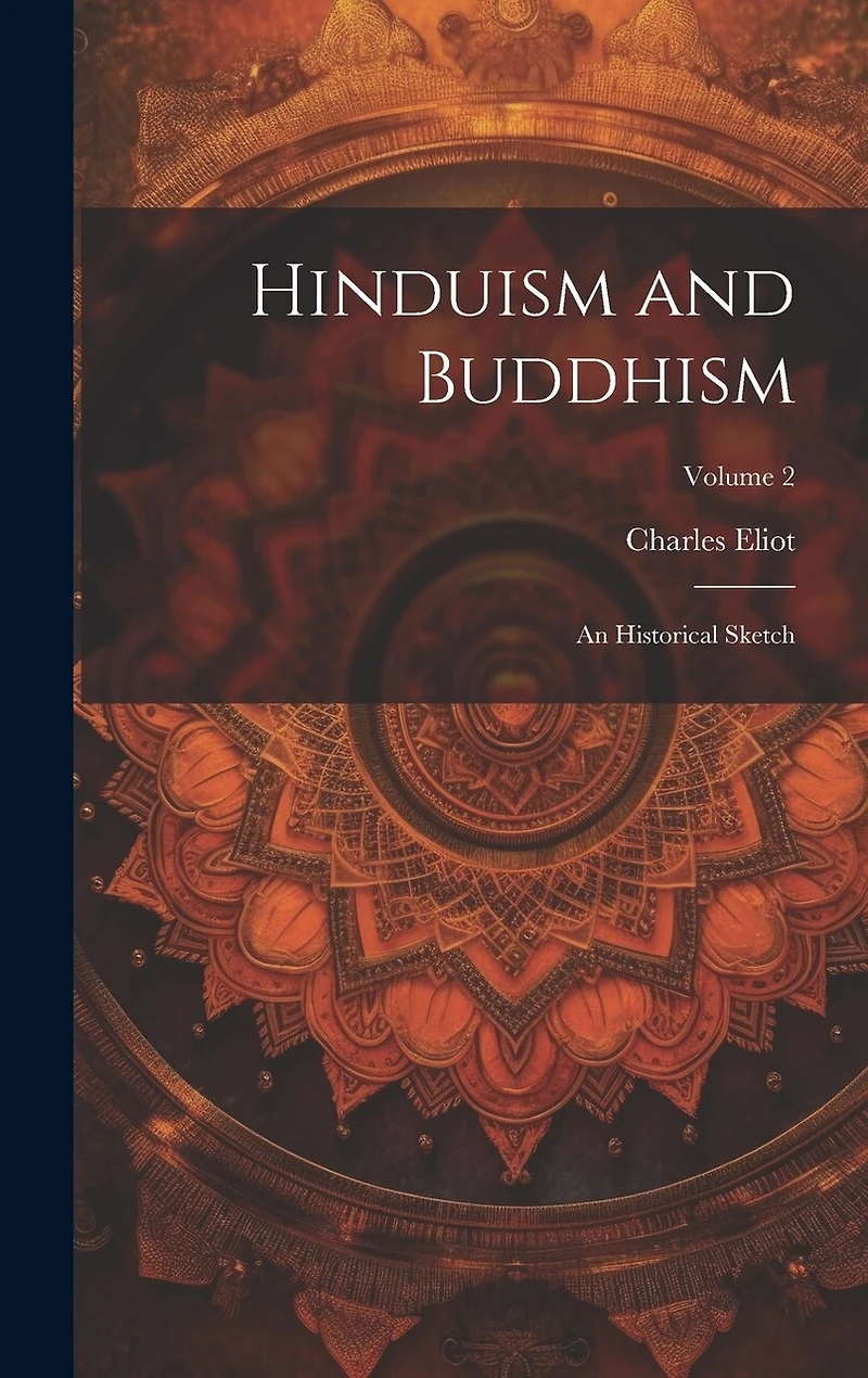 Hinduism and Buddhism: An Historical Sketch; Volume 2
