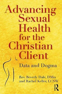 Advancing Sexual Health for the Christian Client: Data and Dogma