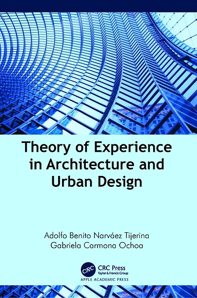 Theory of Experience Architecture and Urban Design