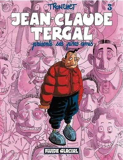 Jean-Claude Tergal présente ses pires amis