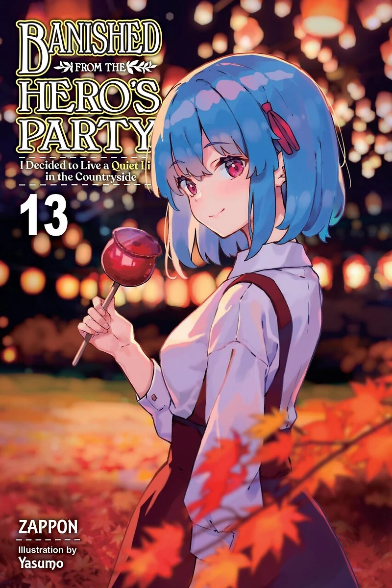 Banished from the Hero's Party, I Decided to Live a Quiet Life Countryside, Vol. 13 (light novel)