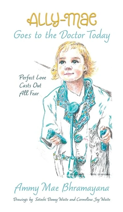 Ally-Mae Goes to the Doctor Today: Perfect Love Casts Out All Fear