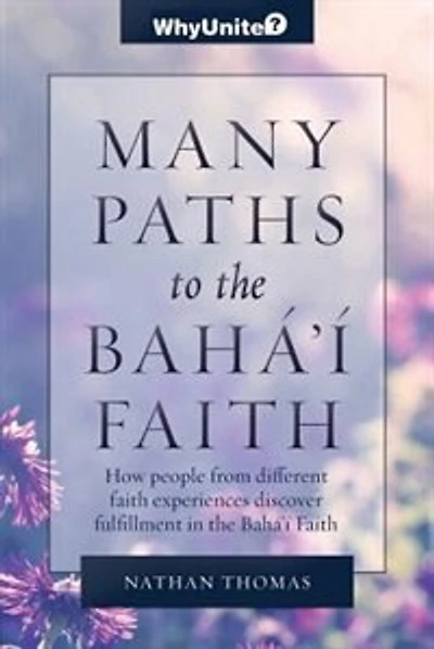 Many Paths To The Bahá'í Faith