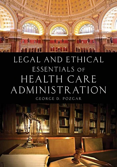 Legal Essentials Of Health Care Administration