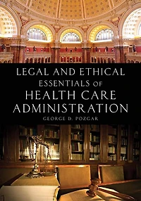 Legal Essentials Of Health Care Administration