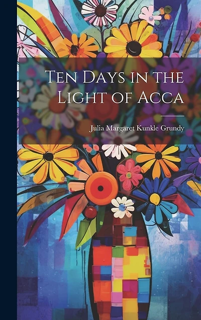 Ten Days in the Light of Acca