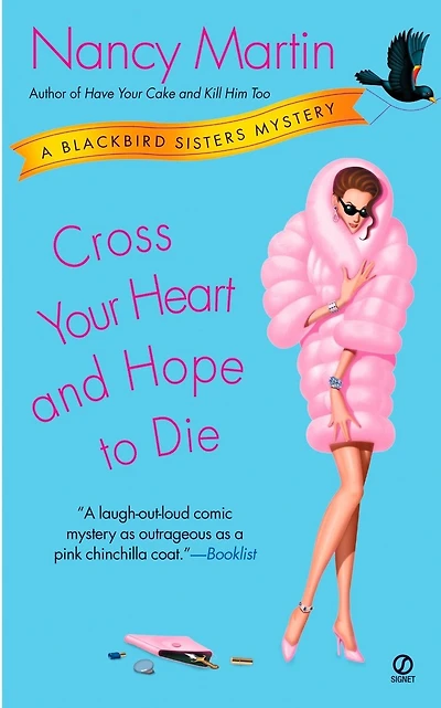 Cross Your Heart and Hope to Die: A Blackbird Sisters Mystery