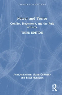Power and Terror: Conflict, Hegemony, the Rule of Force