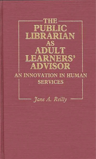 The Public Librarian as Adult Learners' Advisor: An Innovation in Human Services