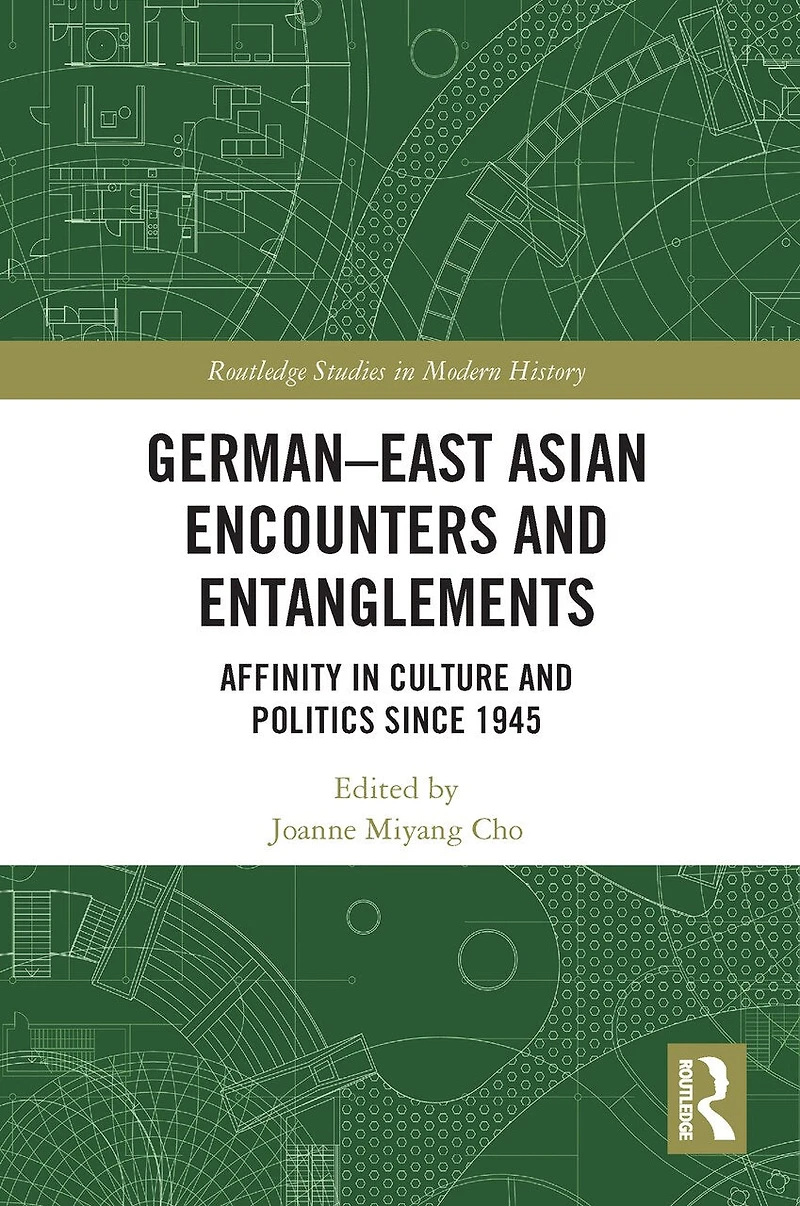 German-East Asian Encounters and Entanglements: Affinity Culture Politics Since 1945