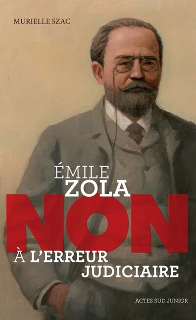 Emile Zola: non à l'erreur judiciaire