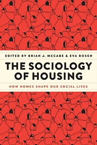 The Sociology of Housing: How Homes Shape Our Social Lives