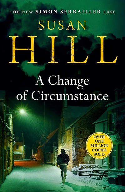 A Change of Circumstance: the new Simon Serrailler novel from million-copy bestselling author