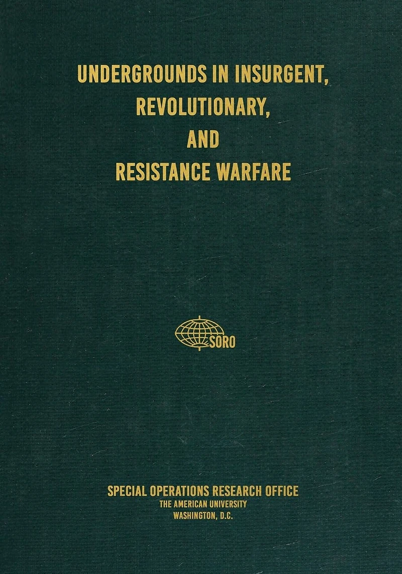 Undergrounds in Insurgent, Revolutionary, and Resistance Warfare