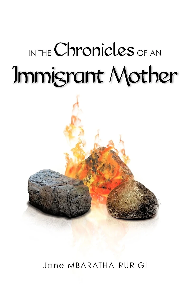 The Chronicles Of An Immigrant Mother