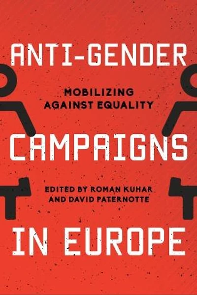 Anti-Gender Campaigns Europe: Mobilizing against Equality