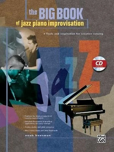 Big Book of Jazz Piano Improvisation: Tools and Inspiration for Creative Soloing, Book and CD