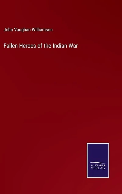Fallen Heroes of the Indian War
