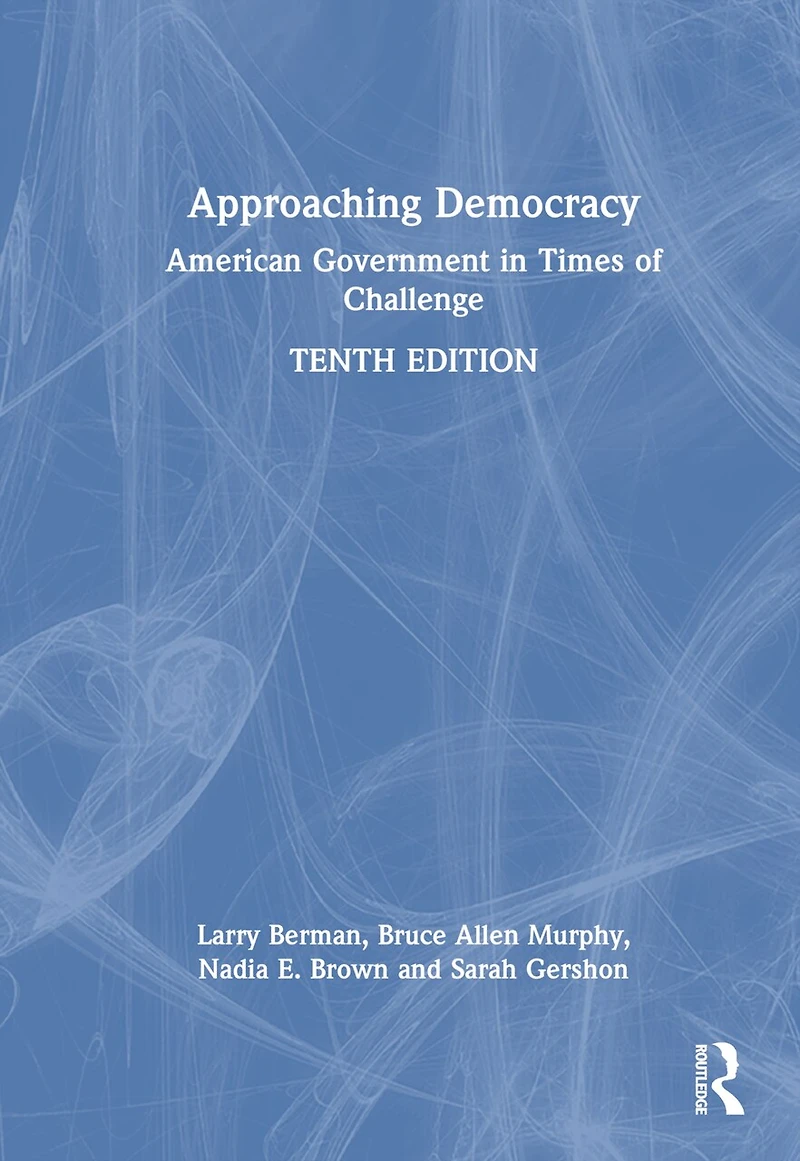 Approaching Democracy: American Government Times of Challenge