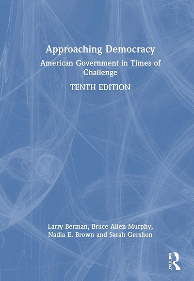 Approaching Democracy: American Government Times of Challenge