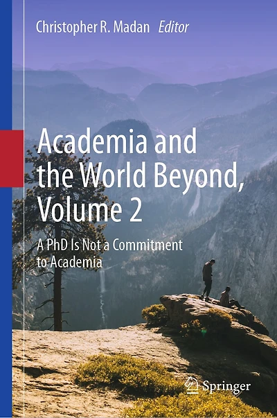 Academia and the World Beyond, Volume 2: a PhD Is Not Commitment to