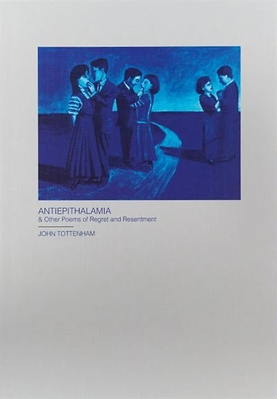 Antiepithalamia: & Other Poems of Regret and Resentment