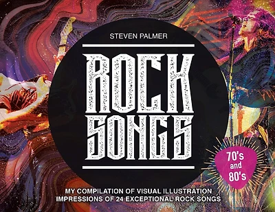 Rock Songs: My Compilation of Visual Illustration Impressions of 24 Exceptional Rock Songs