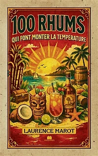 100 rhums du monde - à tester absolument