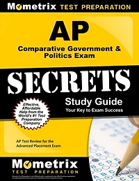 AP Comparative Government and Politics Exam Secrets Study Guide: AP Test Review for the Advanced Placement Exam