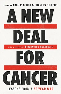 a New Deal for Cancer: Lessons from 50 Year War