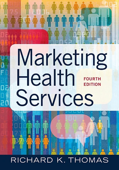 Marketing Health Services, Fourth Edition