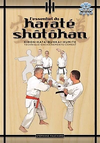L' essentiel du karaté shôtôkan: kihon, kata, bunkai, kumite