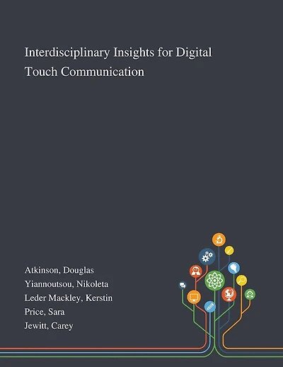 Interdisciplinary Insights for Digital Touch Communication