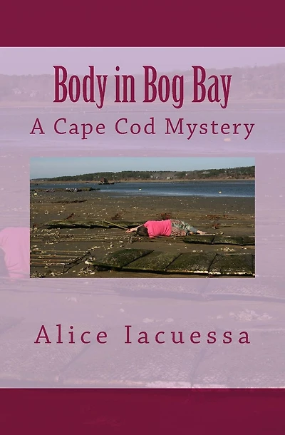 Body in Bog Bay: A Cape Cod Mystery