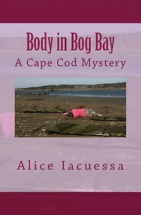 Body in Bog Bay: A Cape Cod Mystery