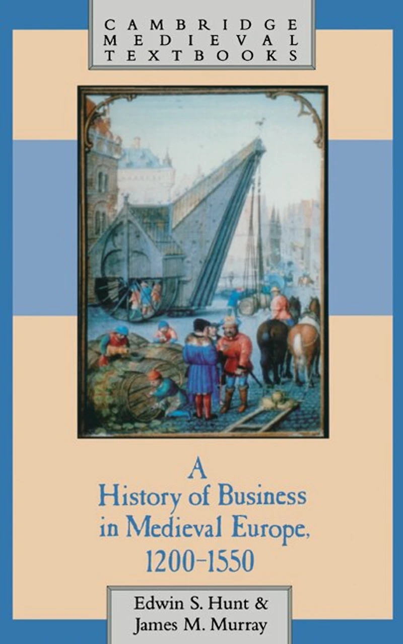 A History of Business Medieval Europe, 1200–1550
