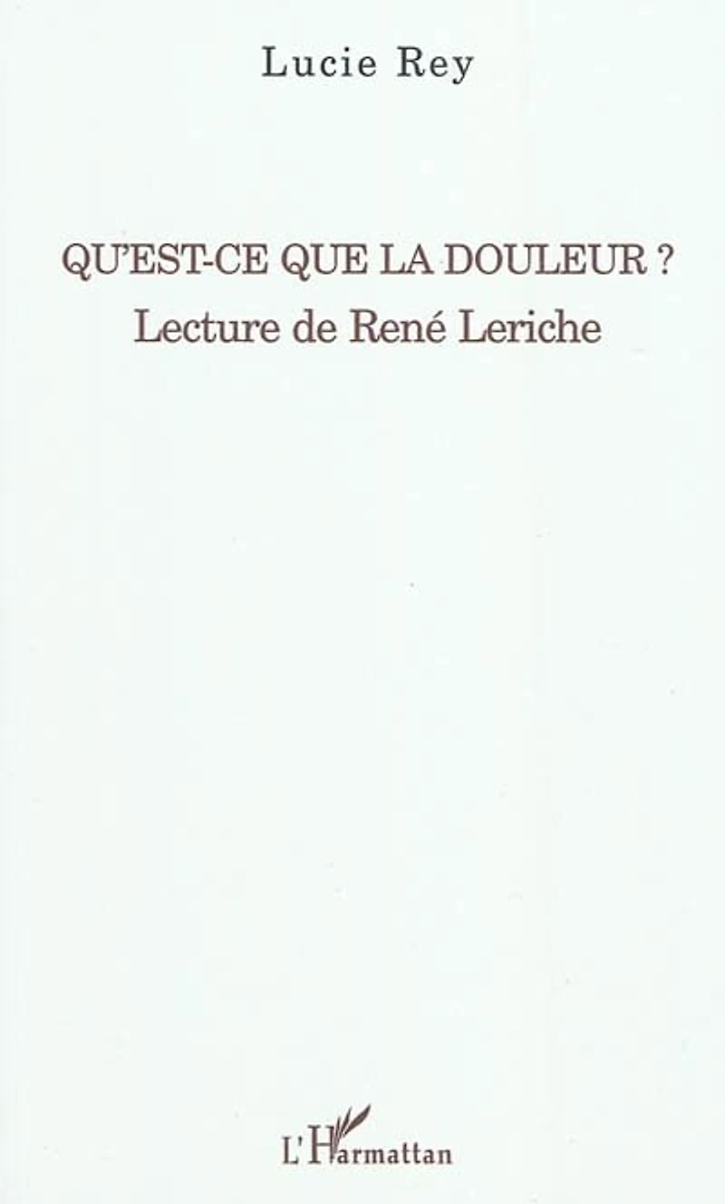 Qu'est-ce que la douleur ? - lecture de rené leriche