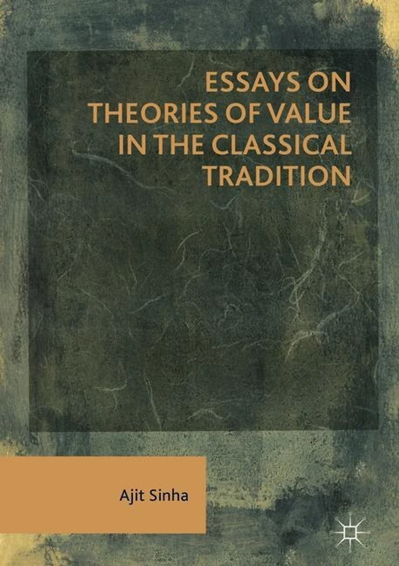 Essays on Theories of Value in the Classical Tradition
