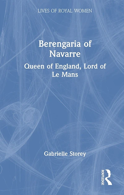 Berengaria of Navarre: Queen England, Lord Le Mans