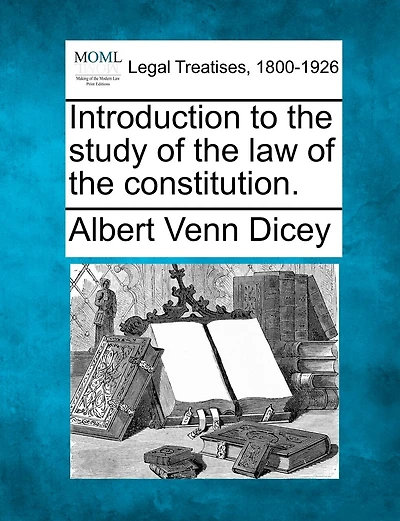 Introduction To The Study Of The Law Of The Constitution.