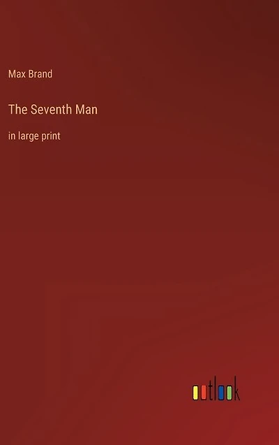 The Seventh Man: in large print